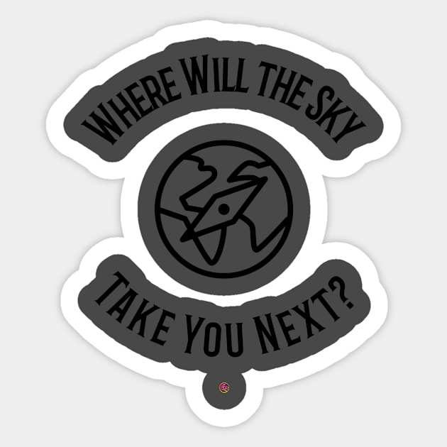 Where Will The Sky Take You Next Sticker by FirstClassQueen